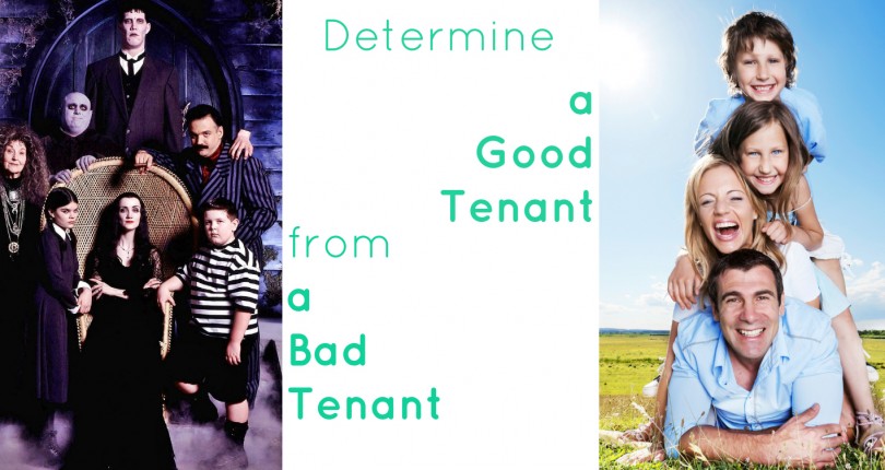 Way to determine a good tenant from a bad tenant